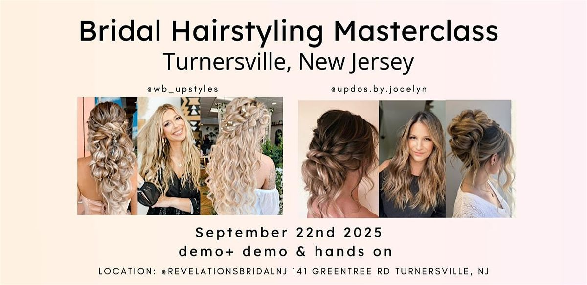 New Jersey Bridal Hairstyling Masterclass  @wb_upstyles & @updos.by.jocelyn