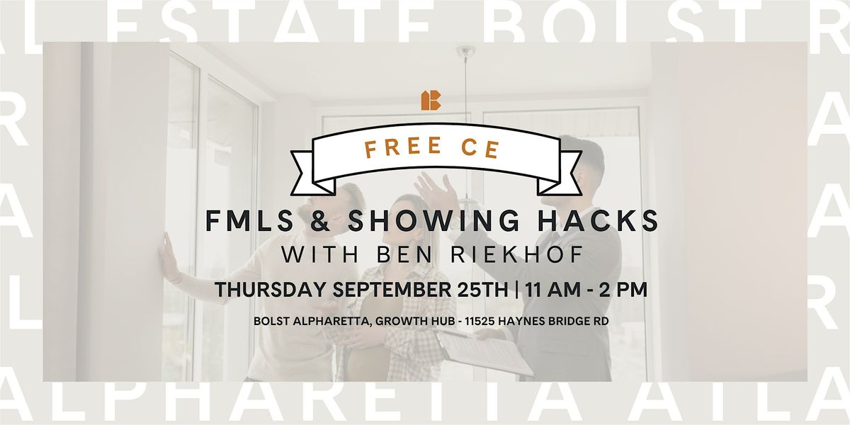 Alpharetta | FREE CE: Showings & FMLS Hacks with Ben Riekhof