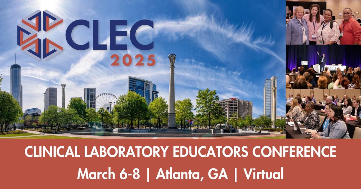 CLEC 2025 - Clinical Laboratory Educators Conference