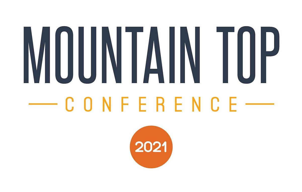 Mountain Top Conference 2021