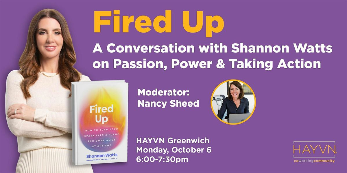 Fired Up: A Conversation w\/ Shannon Watts on Passion, Power & Taking Action