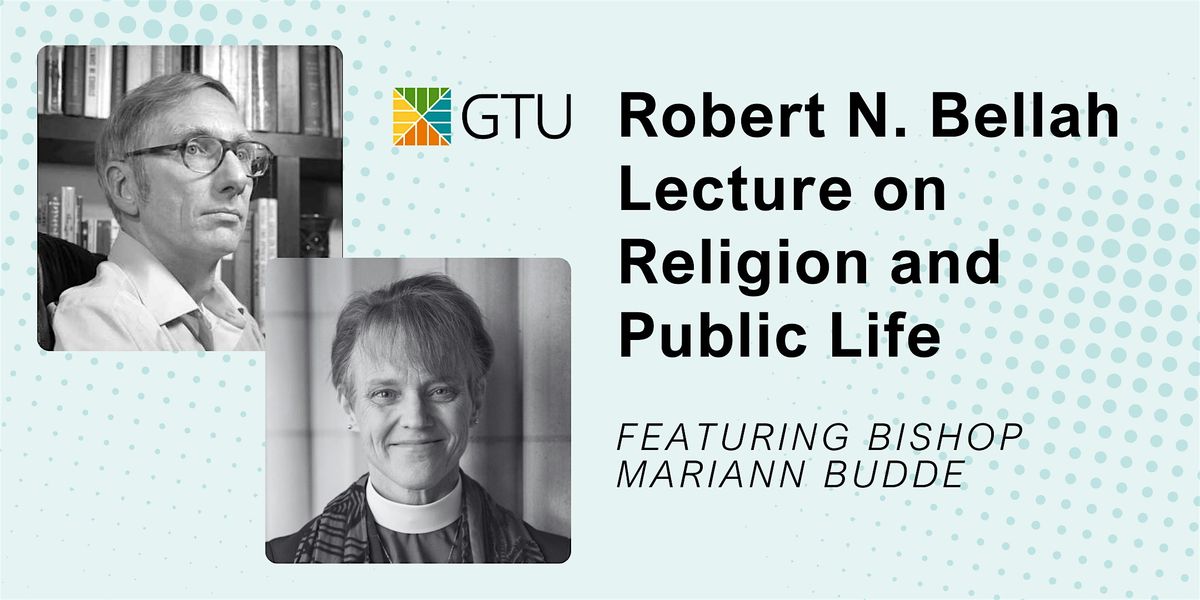 Robert N. Bellah Lecture on Religion and Public Life