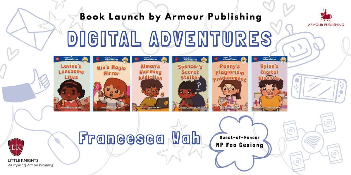 Book Launch (Armour Publishing): Digital Adventures by Francesca Wah
