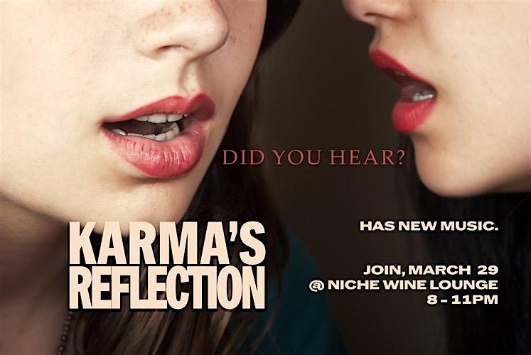 Karma's Reflection - New Music Showcase