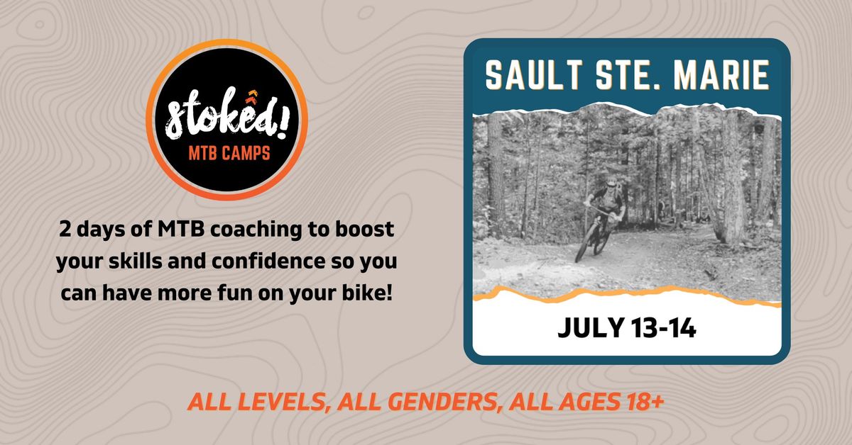 SAULT STE MARIE - Stoked Camp