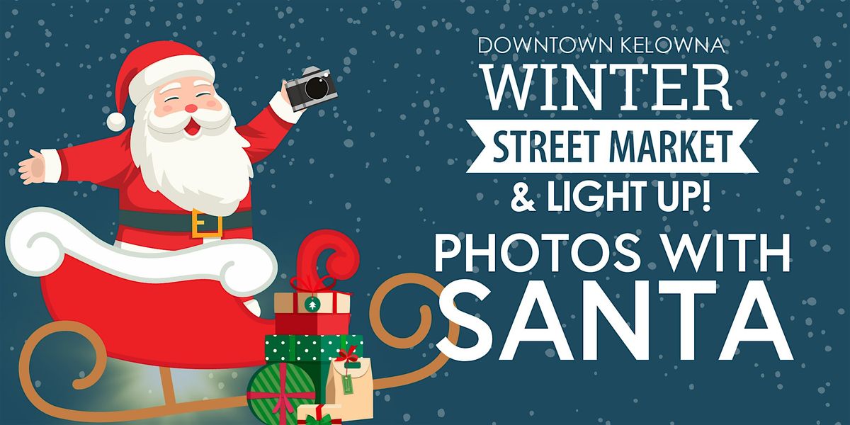 Winter Street Market & Light Up "Photos With Santa "