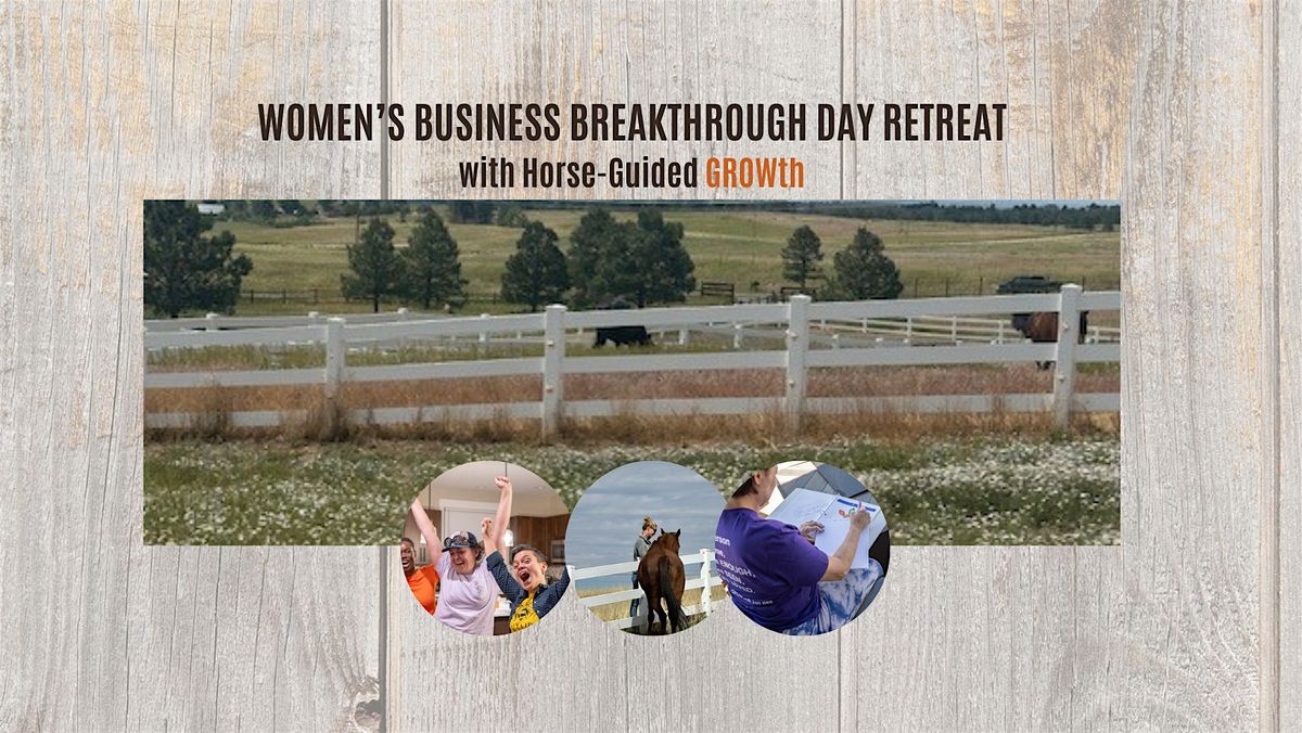 Women's BUSINESS BREAKTHROUGH Day Retreat