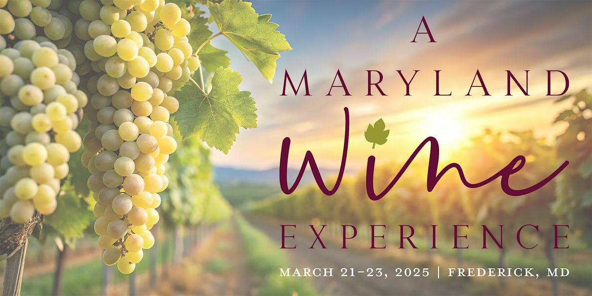 A Maryland Wine Experience 2025