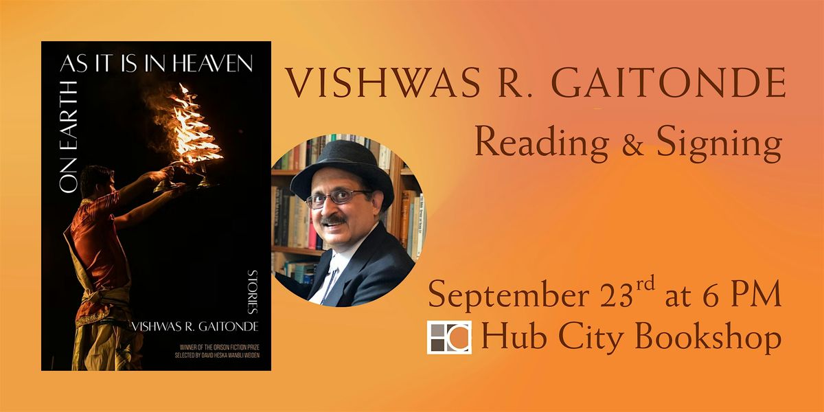 Vishwas Gaitonde: On Earth As It Is In Heaven Reading & Signing