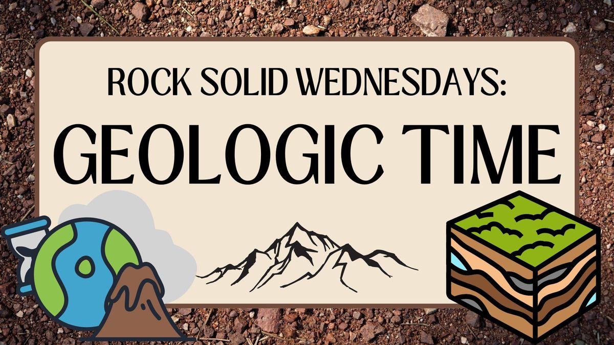 Rock Solid Wednesdays: GEOLOGIC TIME