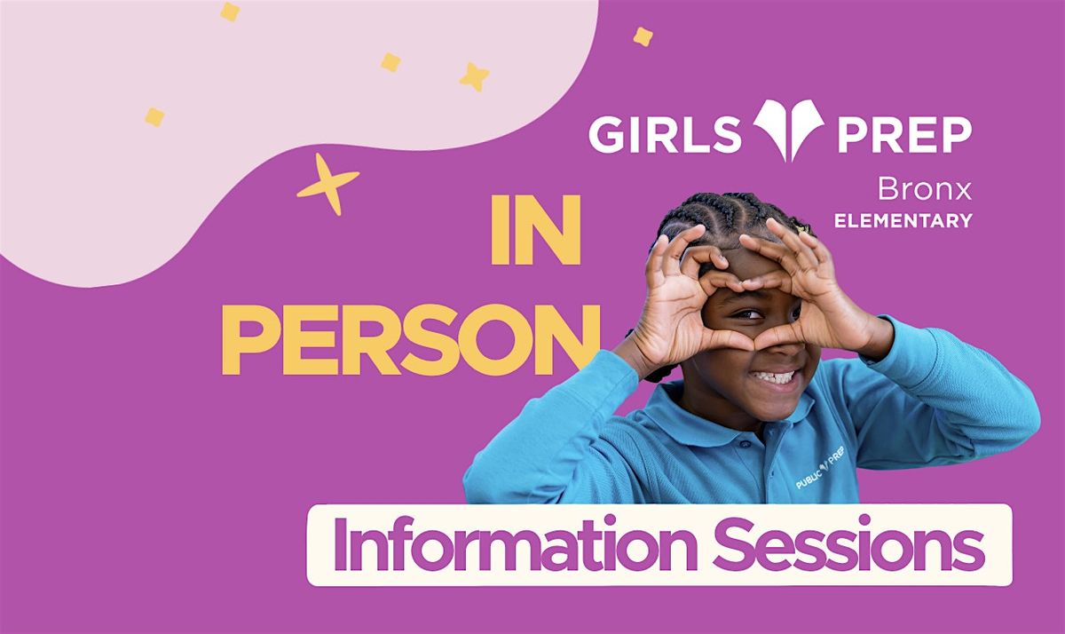 IN PERSON Information Session - Girls Prep (Kelly St.) March 20