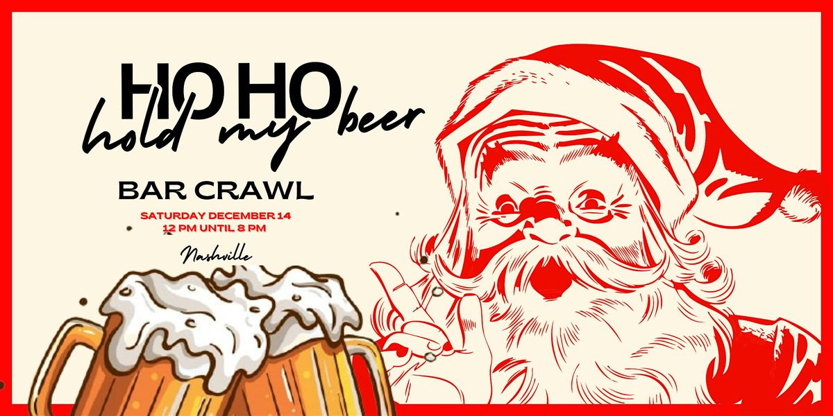 Ho Ho Hold My Beer!