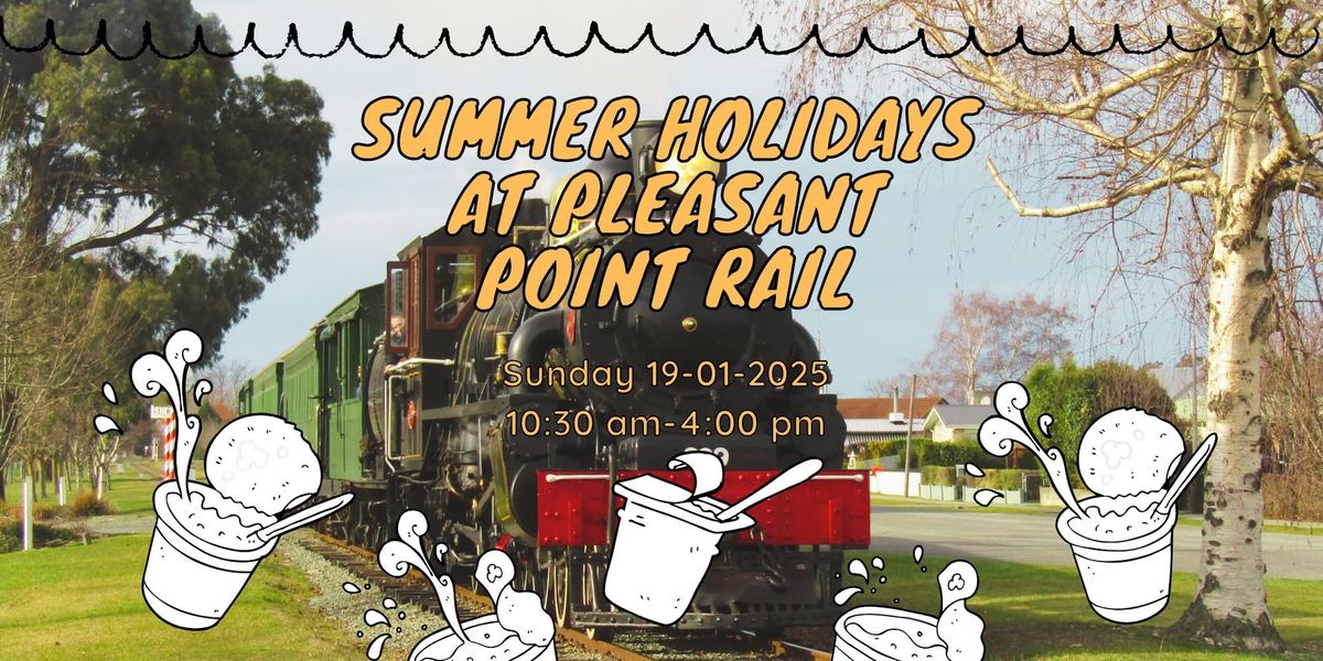 Summer Holidays at Pleasant Point Railway