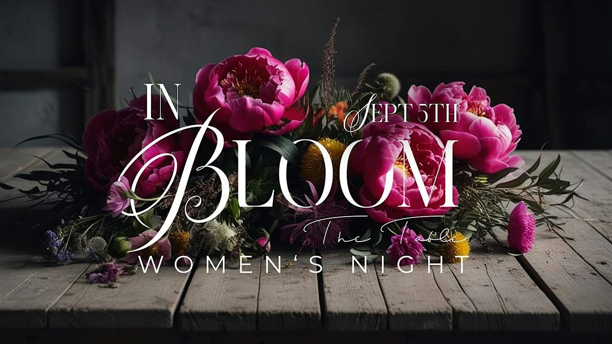The Table: In Bloom  - at Love of Christ Church