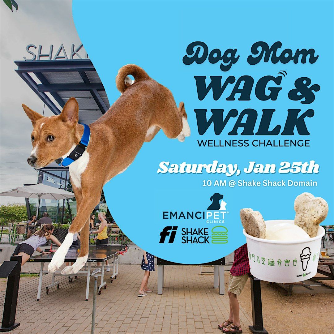 Dog Mom Wag & Walk