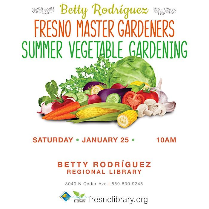 Fresno Master Gardeners - Summer Vegetable Gardening\/Jard\u00edn de Verano