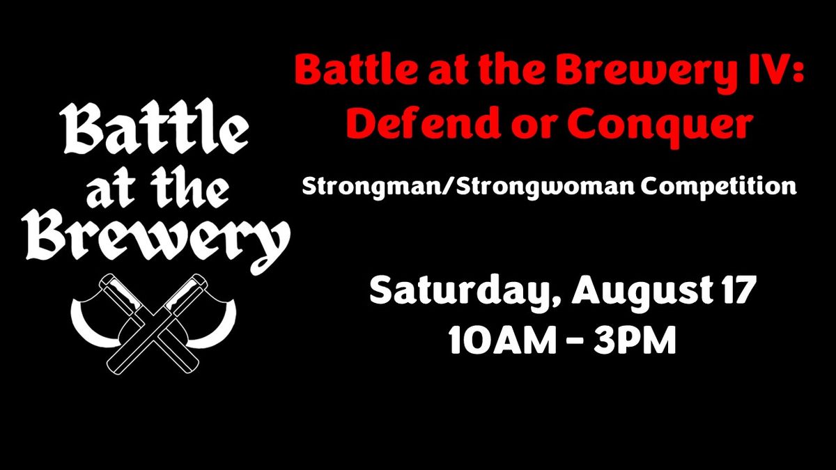 Battle at the Brewery IV: Defend or Conquer