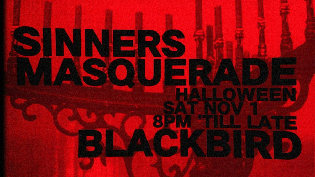 SINNERS MASQUERADE @ BLACKBIRD