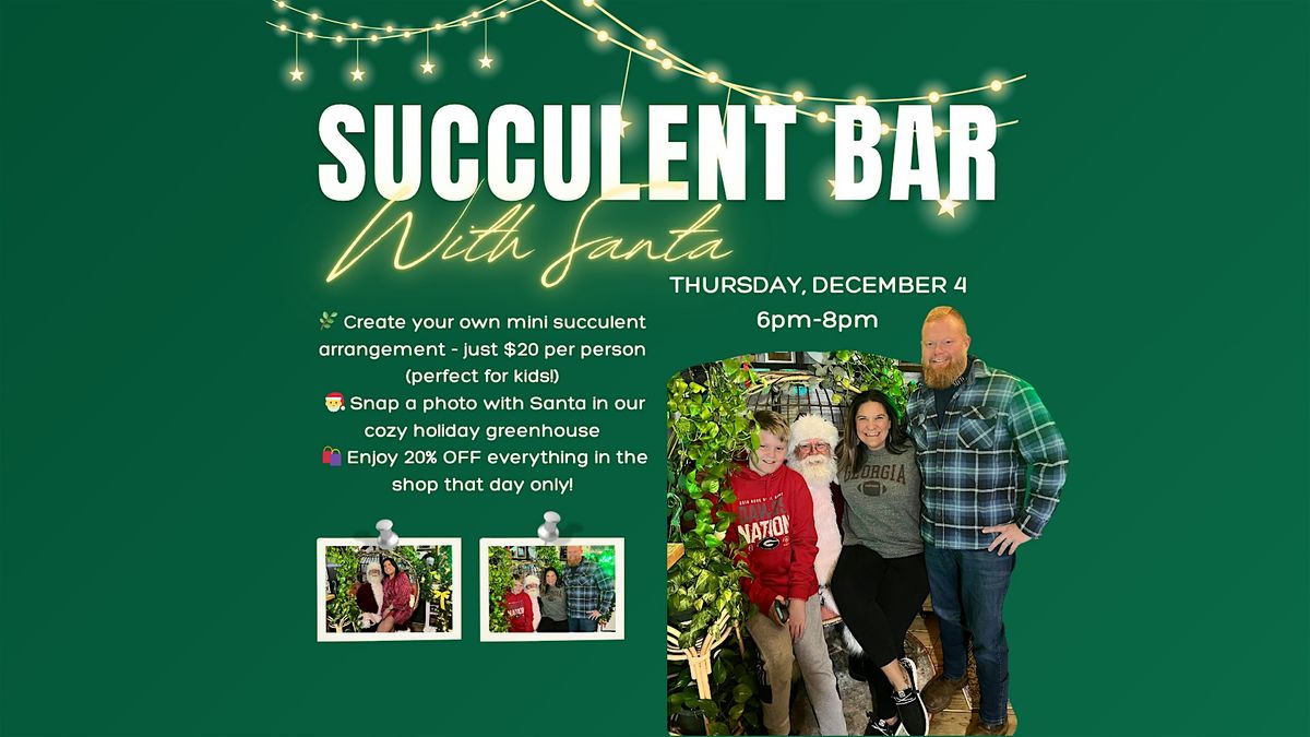 Succulent Bar with Santa