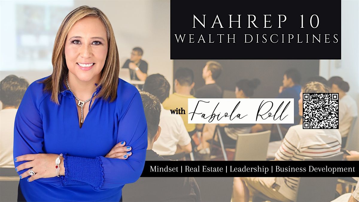 Your Success Starts Here: NAHREP 10 Wealth Disciplines