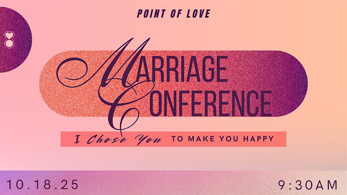 MARRIAGE CONFERENCE | CONFERENCIA DE MATRIMONIOS