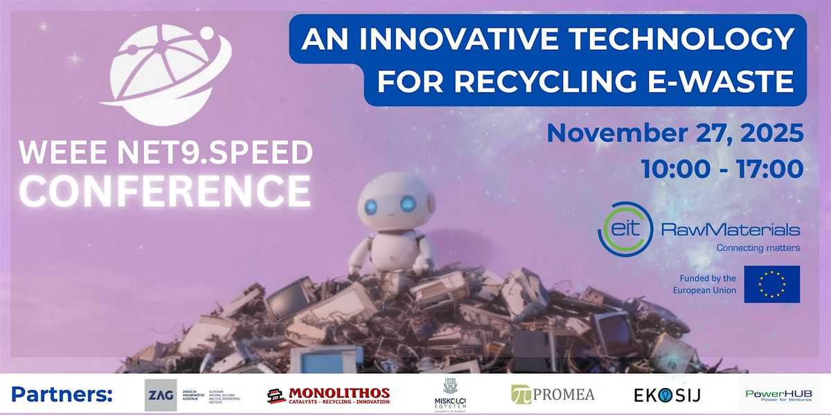 WEEE-NET9.SPEED CONFERENCE: AN INNOVATIVE TECHNOLOGY FOR RECYCLING E-WASTE