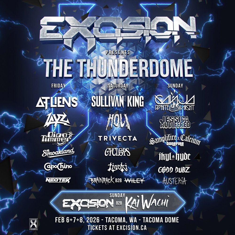 The Thunderdome: Excision  ATLiens  Sullivan King - 3 Day Pass