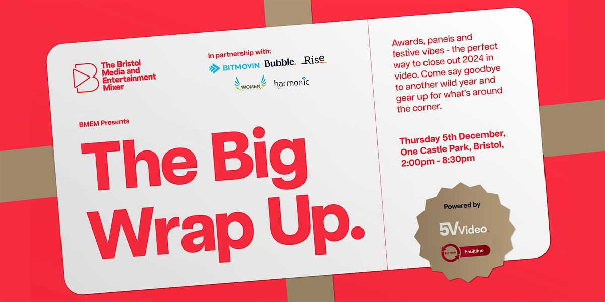 Bristol Media and Entertainment Mixer  Presents The Big Wrap Up