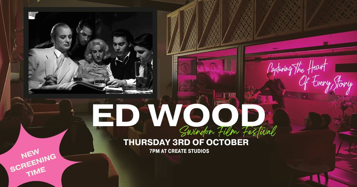 Swindon Film Festval - ED WOOD - Thursday 10th of October