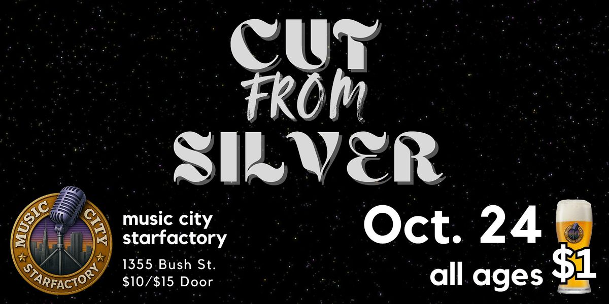 Cut From Silver - Live at Music City Starfactory
