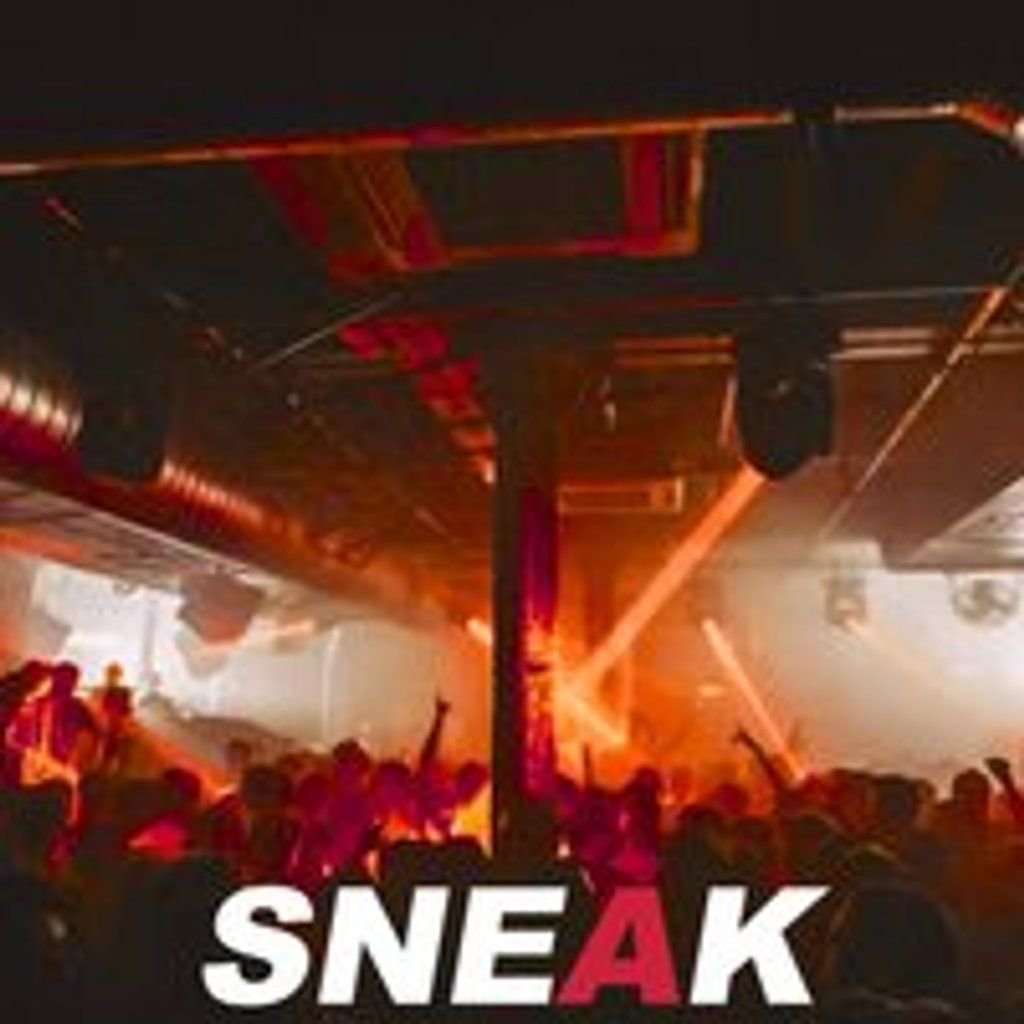 SNEAK Rave @ XOYO London *EARLY BIRDS SOLD OUT*