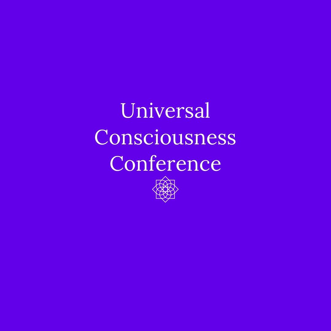 Universal Consciousness Conference