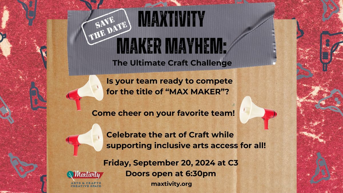 Maxtivity Maker Mayhem: The Ultimate Craft Challenge