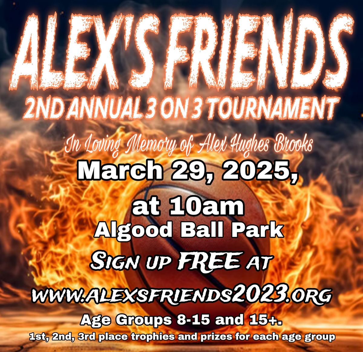 Alex\u2019s Friends 2 Annual 3 on 3 Tournament