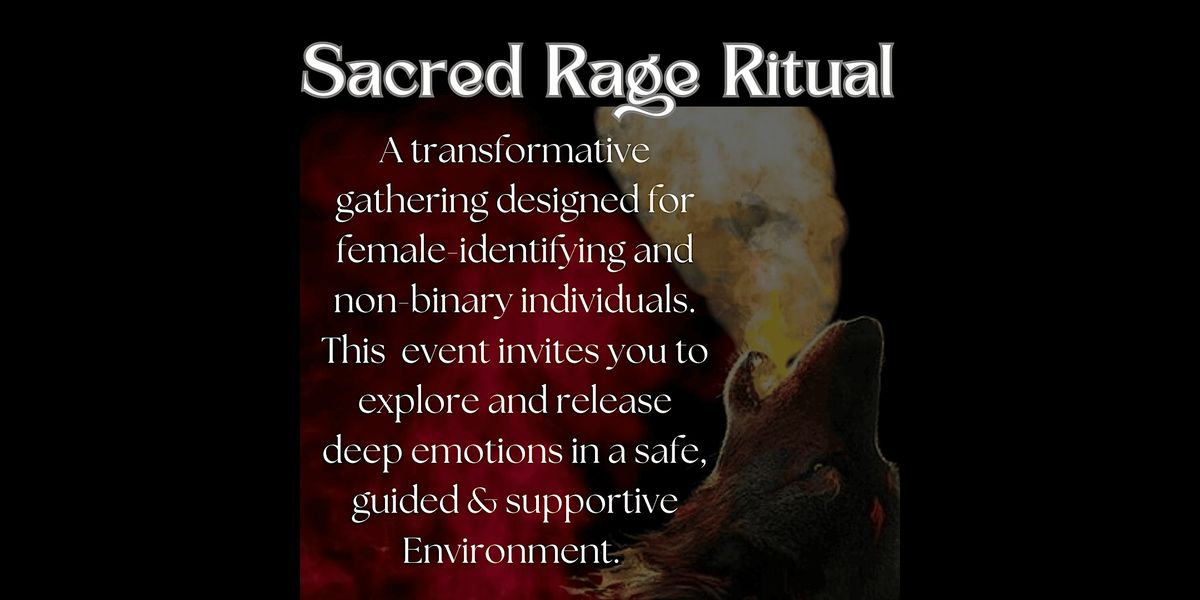 Sacred Rage Ritual