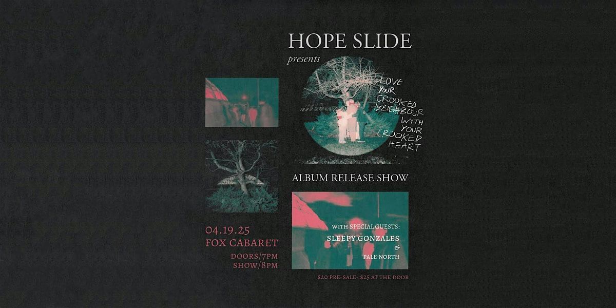 Hope Slide Album Release with Sleepy Gonzales & Pale North