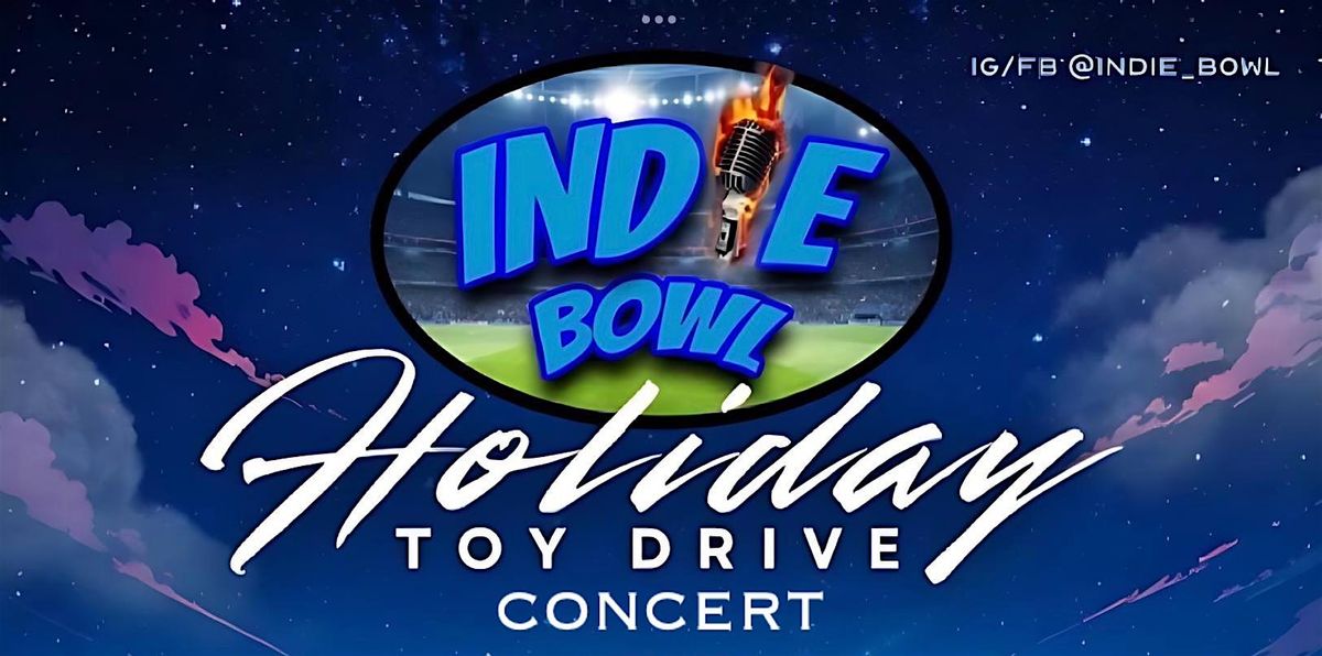 INDIE BOWL HOLIDAY TOY DRIVE CONCERT