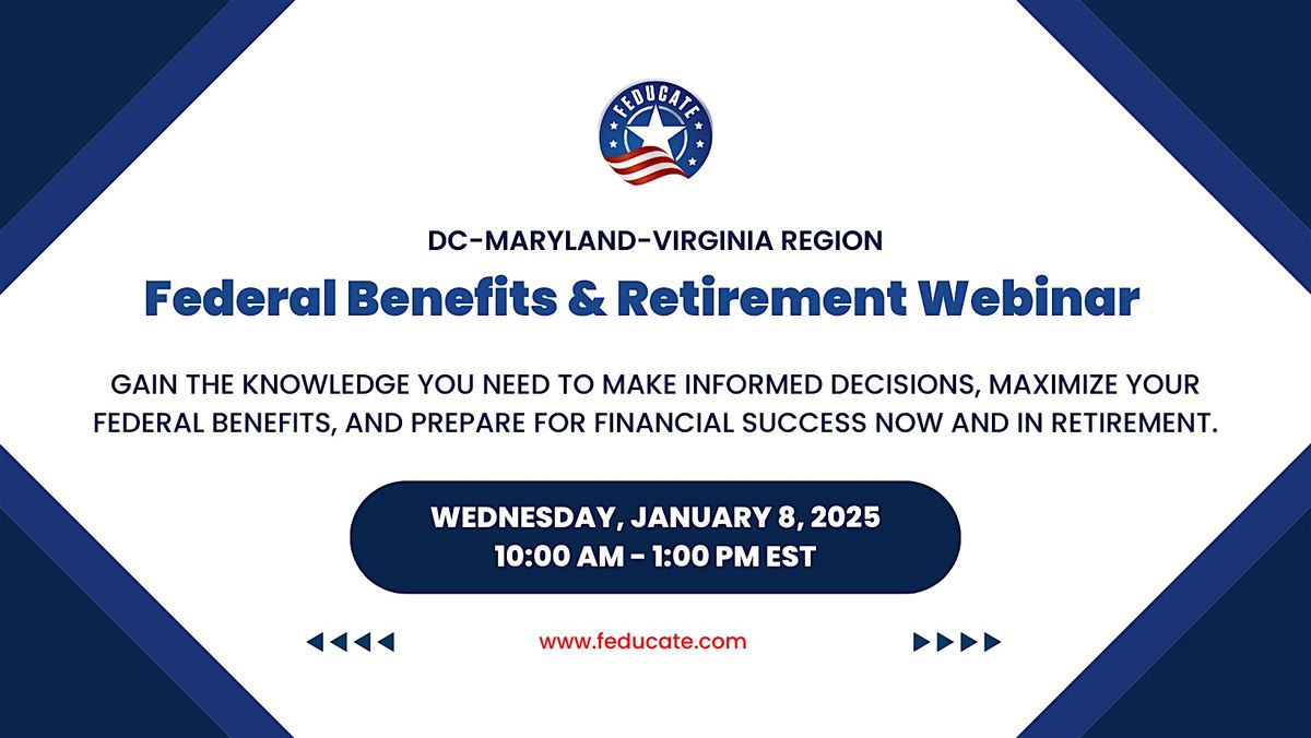 Federal Benefits & Retirement Webinar - DC-Maryland-Virginia Region