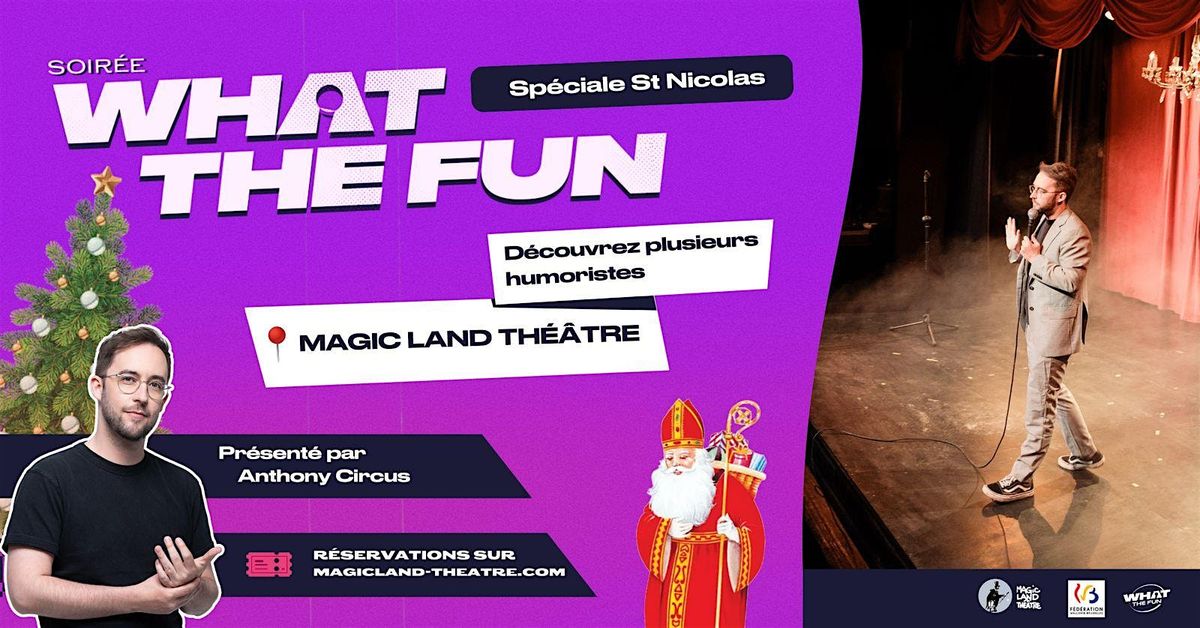 Magic Land x What The Fun: Sp\u00e9ciale St Nicolas