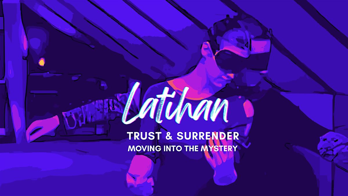 Latihan: Trust & Surrender: Moving Into The Mystery