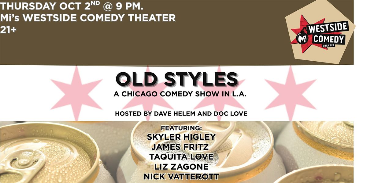 Old Styles - A Chicago Comedy Show In L.A.