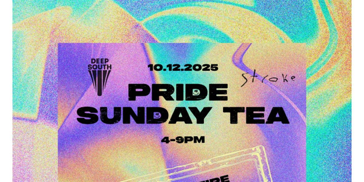 Deep South x Stroke Pride Sunday Tea