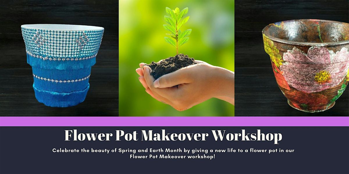 April 26th | Spring into Creativity: Flower Pot Makeover Workshop