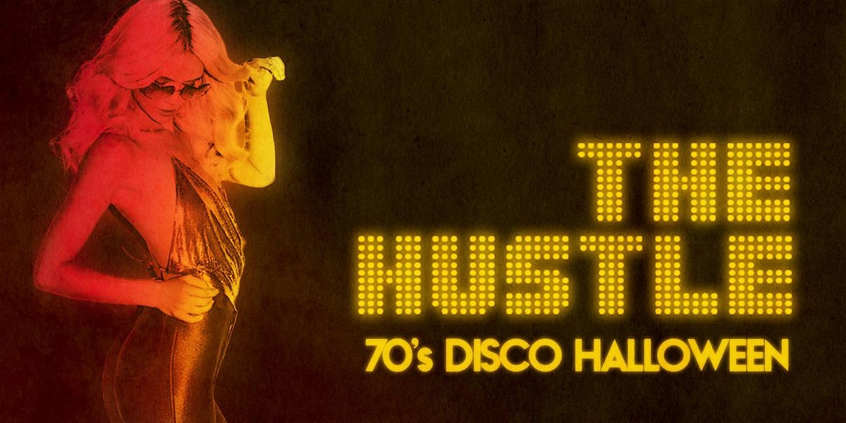 THE HUSTLE - 70s DISCO HALLOWEEN
