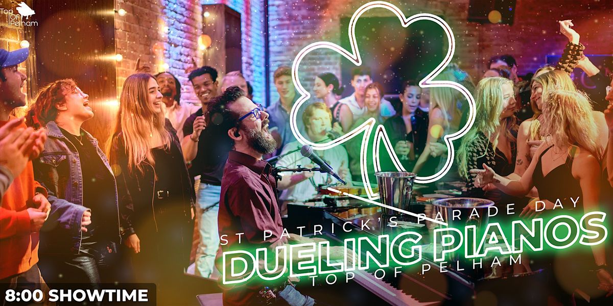 Saint Patrick's Parade Day Dueling Pianos Show