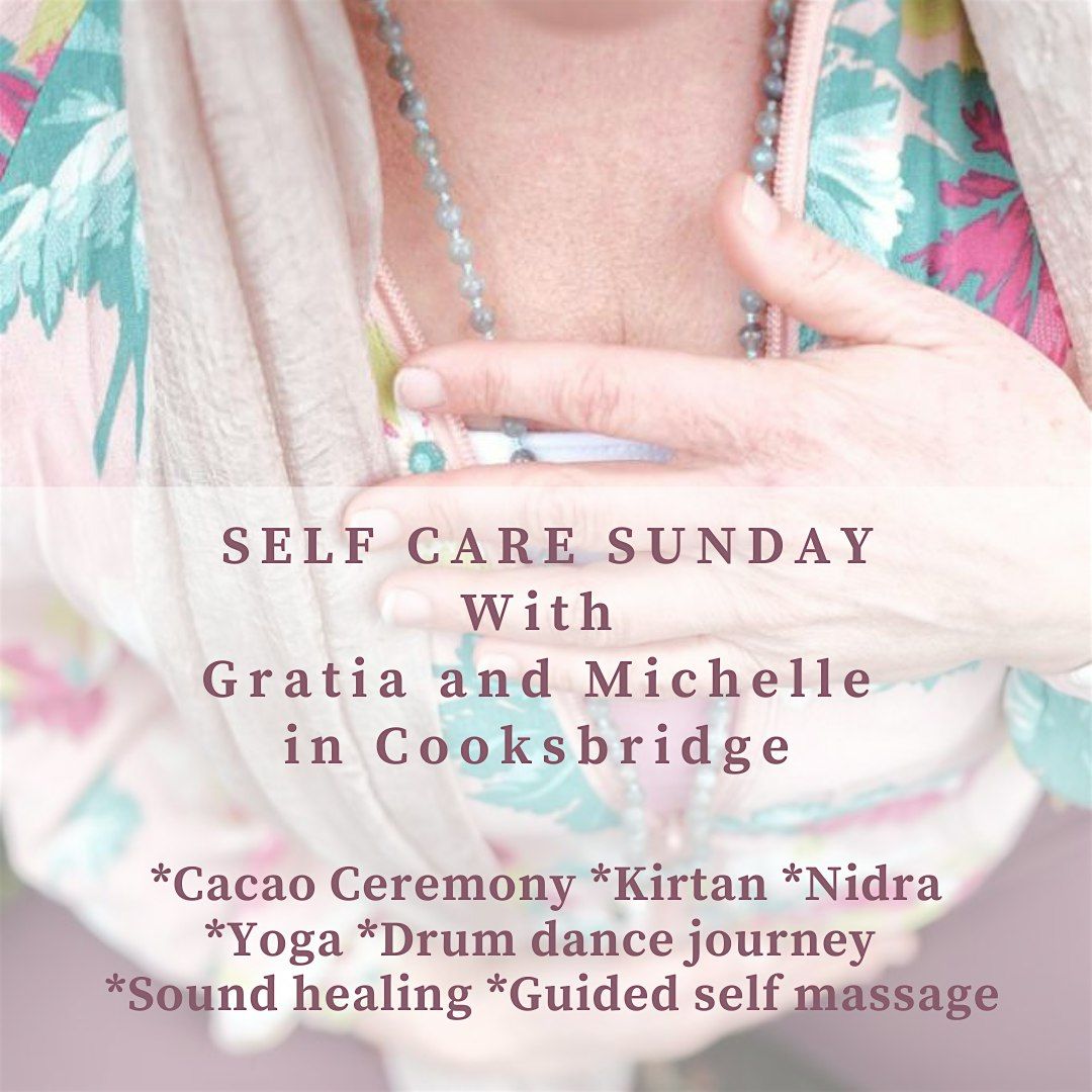 Self Care Sunday with Gratia and Michelle in Cooksbridge