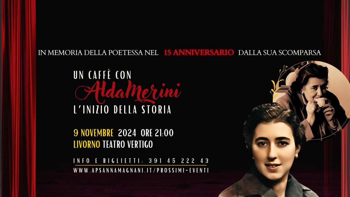 Un Caff\u00e8  con Alda Merini - L'inizio della storia! Va in scena a Livorno, Teatro Vertigo