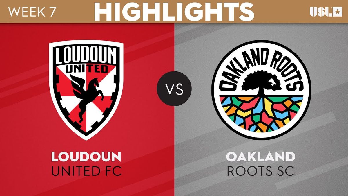 Loudoun United FC vs. Oakland Roots SC