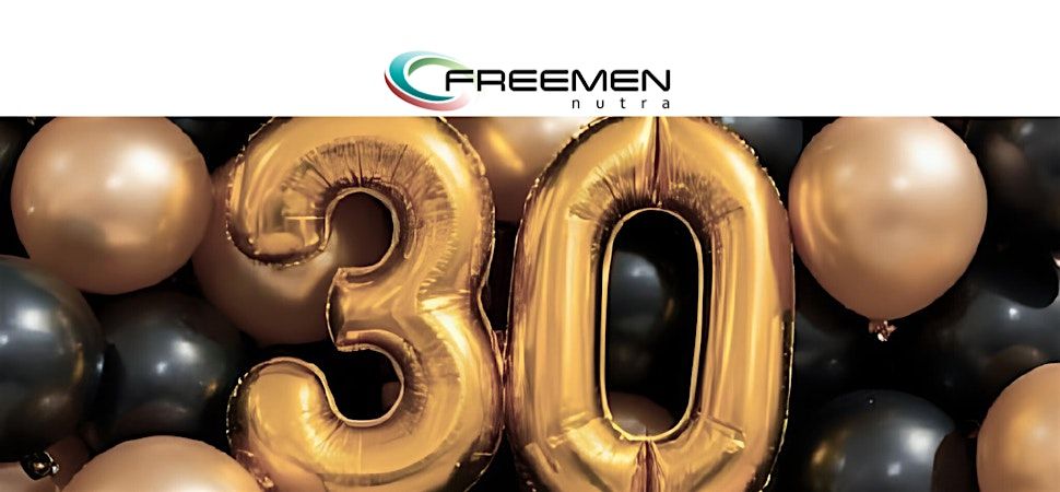 Freemen Nutra 30th Anniversary!
