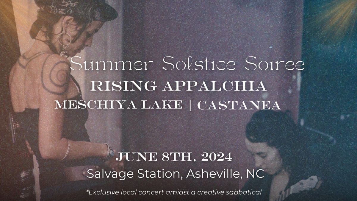 Rising Appalachia Presents: A Summer Solstice Soiree with Meschiya Lake